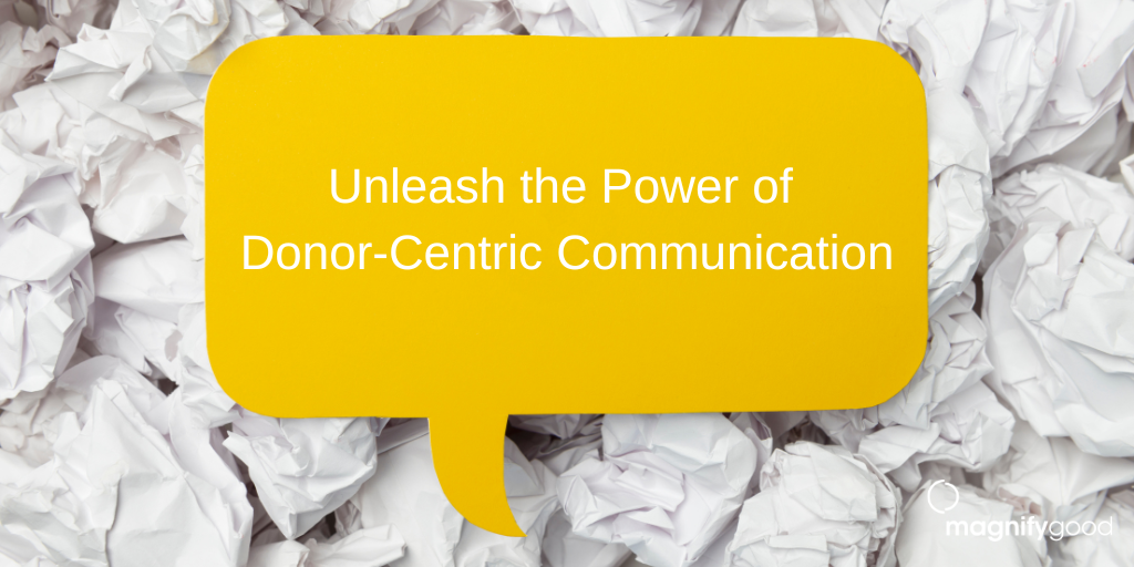 Unleash the Power of Donor-Centric Communications